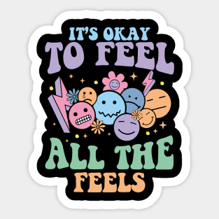 Its Ok To Feel All The Feels Mental health Sticker